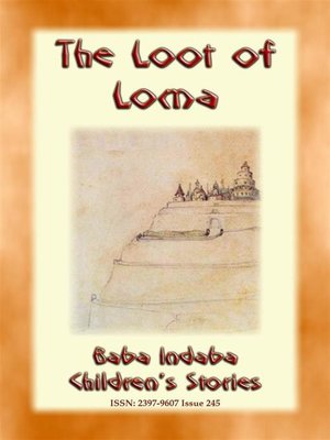 cover image of THE LOOT OF LOMA--An American Indian Children's Story with a Moral